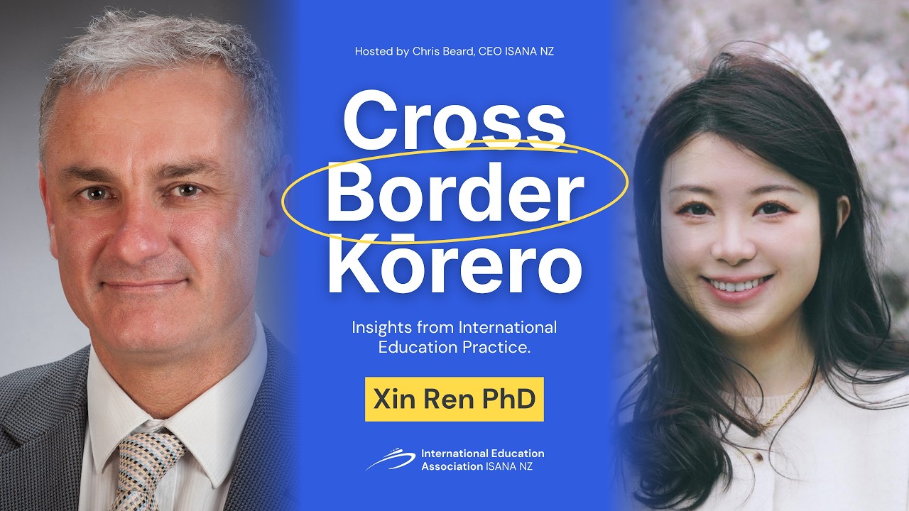 ISANA NZ Cross Border Kōrero - International Student Wellbeing with Xin Ren PhD