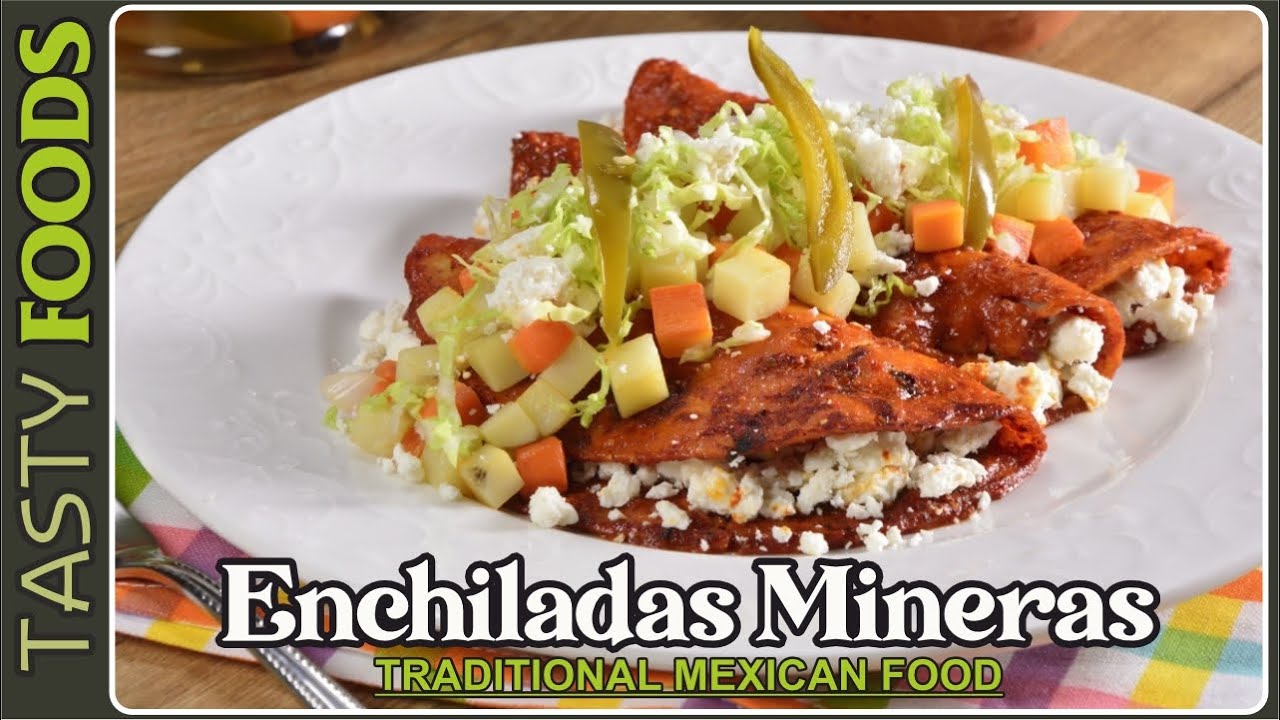 Enchiladas Mineras - Traditional Mexican Food