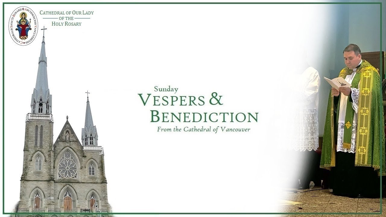 Vancouver Cathedral Live - Sunday, January 25 at 5:30 PM Vespers & Benediction