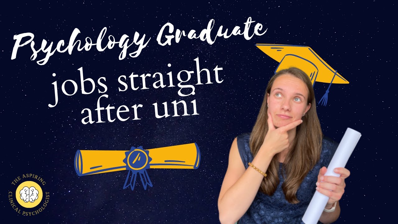 11 Jobs you can do as a psychology graduate straight after university