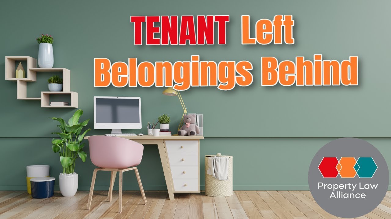 Landlord Rights: What To Do When A Tenant Leaves Belongings Behind