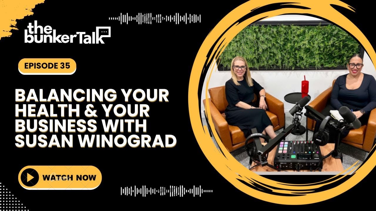 Ep. 35 Balancing Your Health & Your Business with Susan Winograd