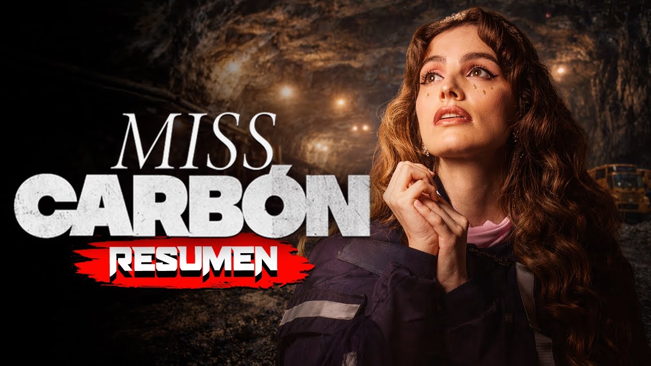 MISS CARBÓN (2025)👷‍♀️| Resumen en 11 Minutos