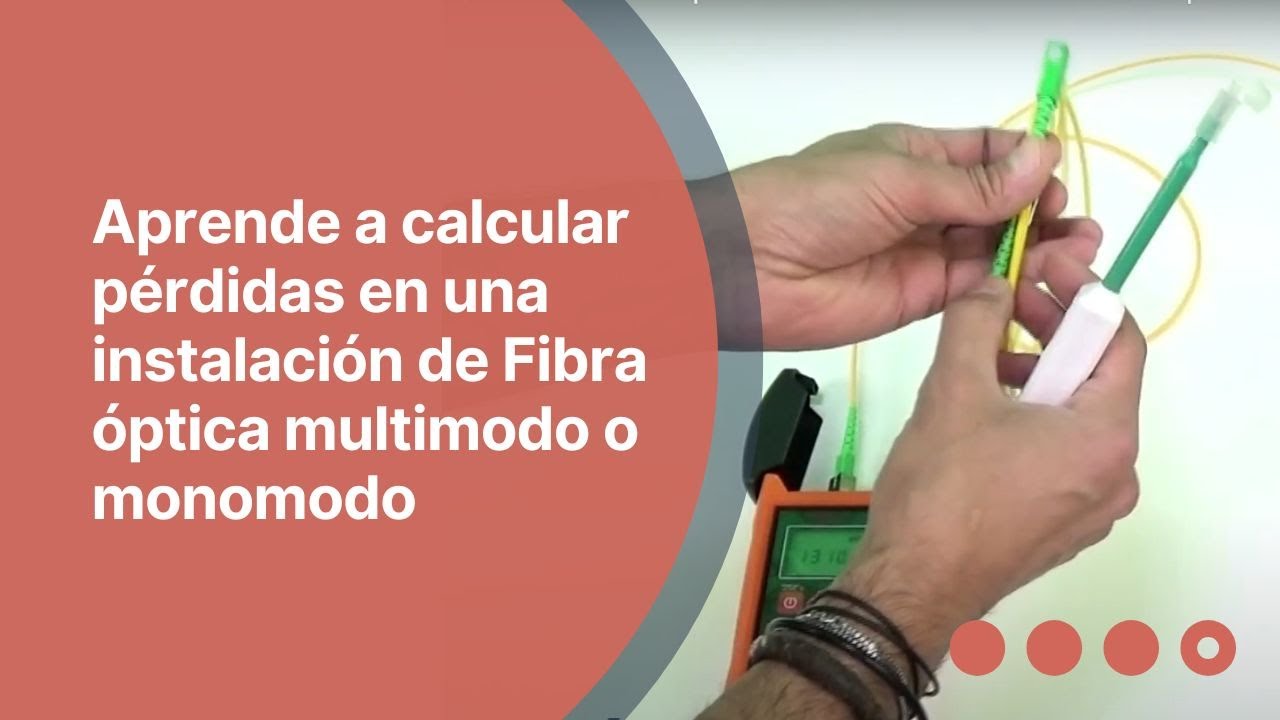 Aprende a calcular p&eacute;rdidas en una instalaci&oacute;n de Fibra &oacute;ptica multimodo o monomodo |