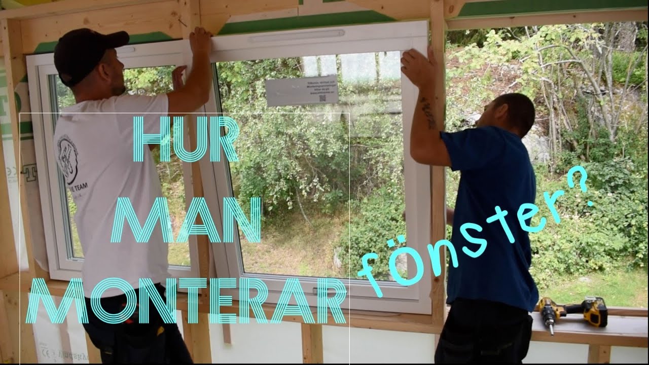 Hur man monterar fönster