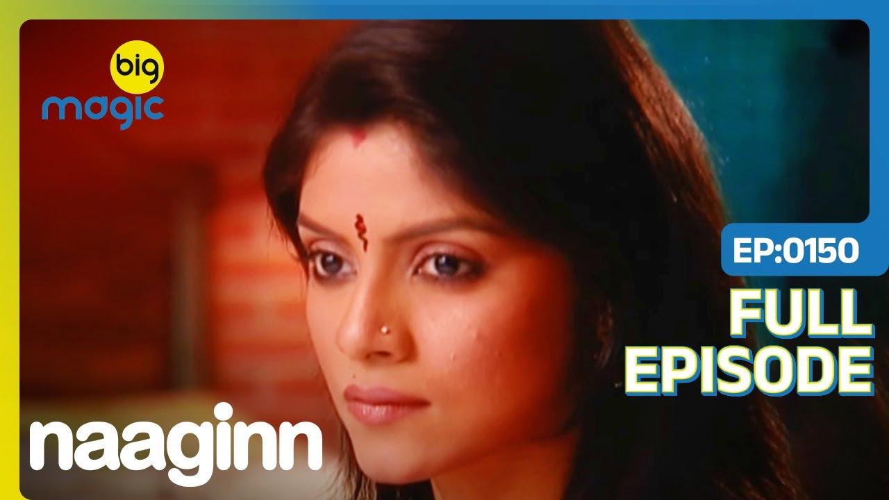 Amrita को अपने पिता के कातिल का पता चला | Naaginn | Full Ep. 150 | Big Magic