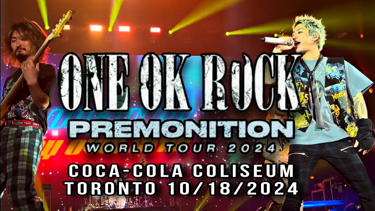 ONE OK ROCK - Premonition World Tour 2024 TORONTO 10/18/2024 Coca-Cola Coliseum | FULL LIVE CONCERT