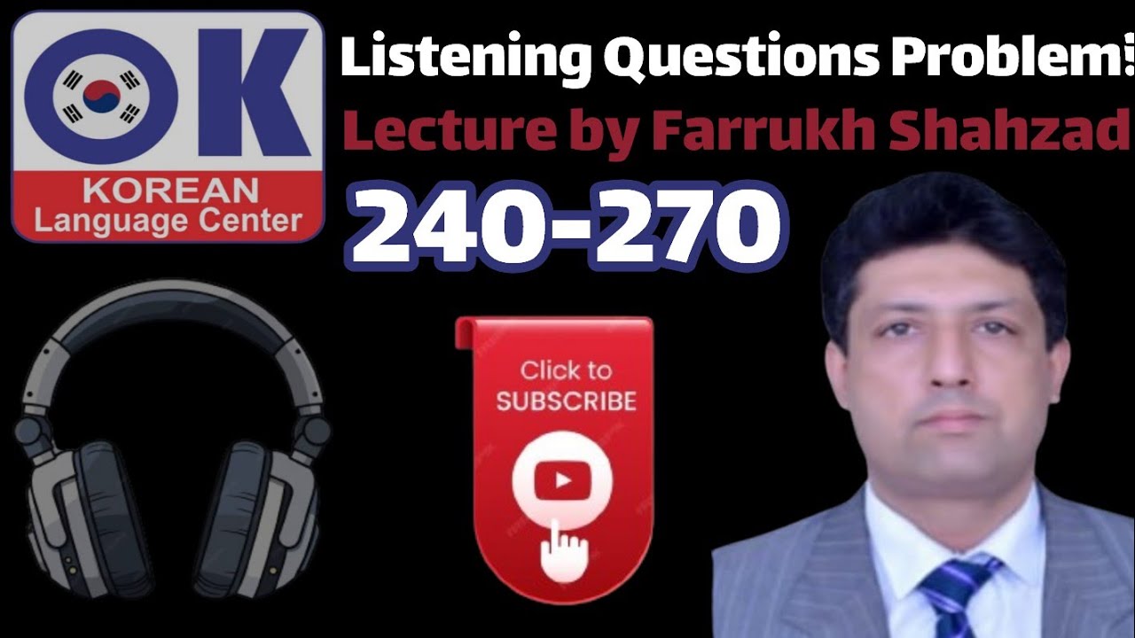 EPS TOPIK Listening Questions Solve 240-270 -  OK Korean Language - 듣기