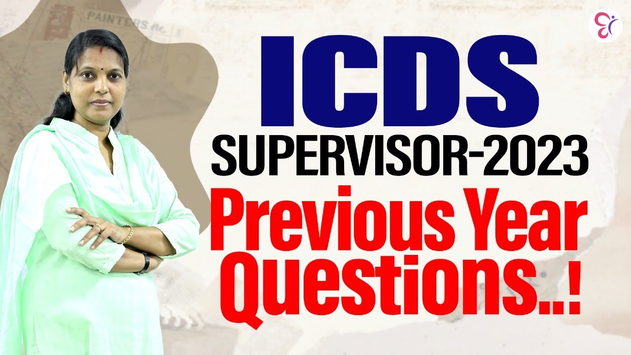 ICDS SUPERVISOR 2023 - PREVIOUS YEAR QUESTIONS | KERALA PSC EXAMS 2023