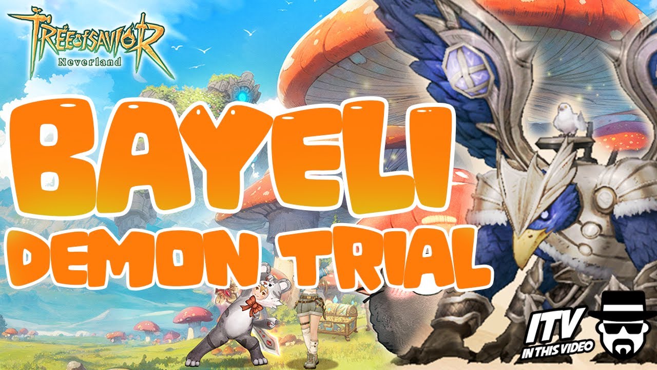 TREE OF SAVIOR NEVERLAND |Demon Trial Bayeli #treeofsaviorneverland