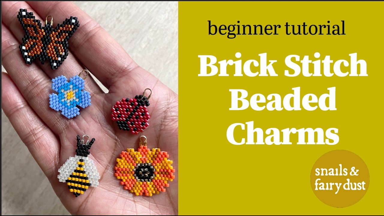 Brick Stitch Beaded Charms Tutorial - Garden Party Collection