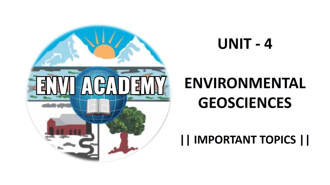 UNIT 4: ENVIRONMENTAL GEOSCIENCES :: IMPORTANT TOPICS :: ENVI ACADEMY