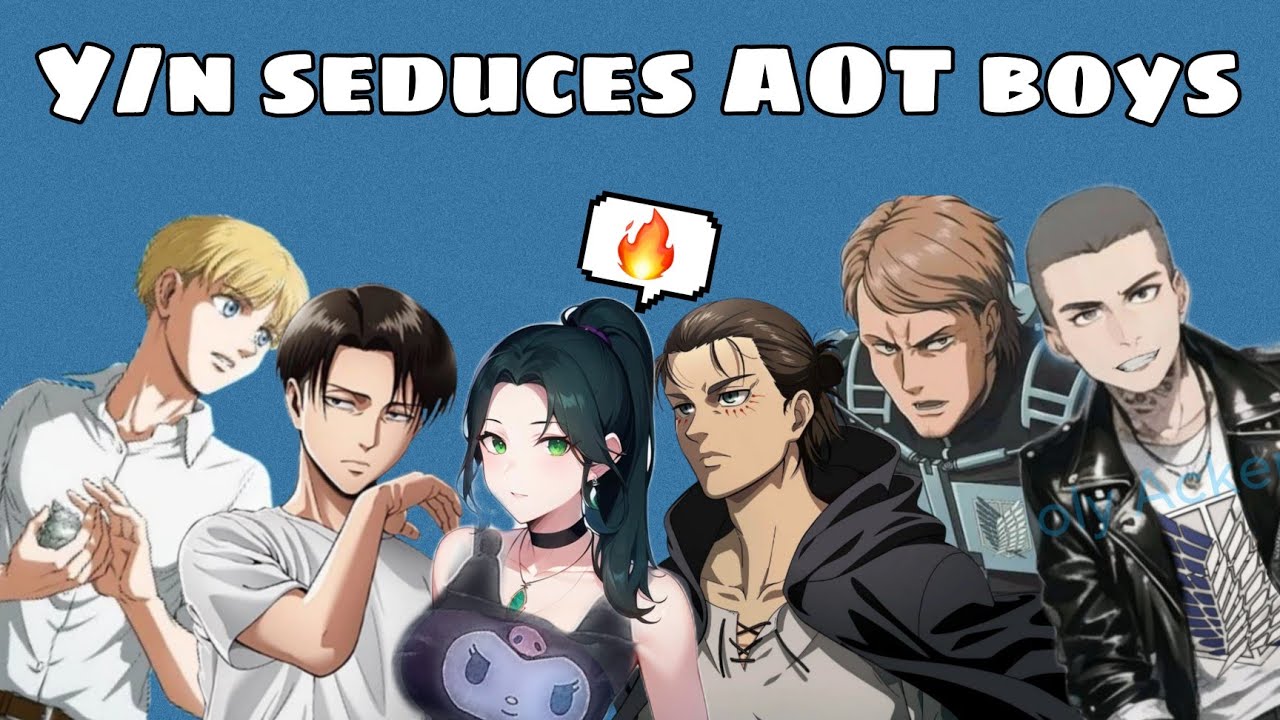 y/n tries to seduce Levi and AOT boys🔥💋 AOT texts