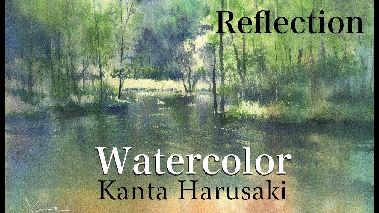 Watercolour demonstration　 [Reflection]　Kanta Harusaki　 春崎幹太　水彩画　水の反射　木々の描き方