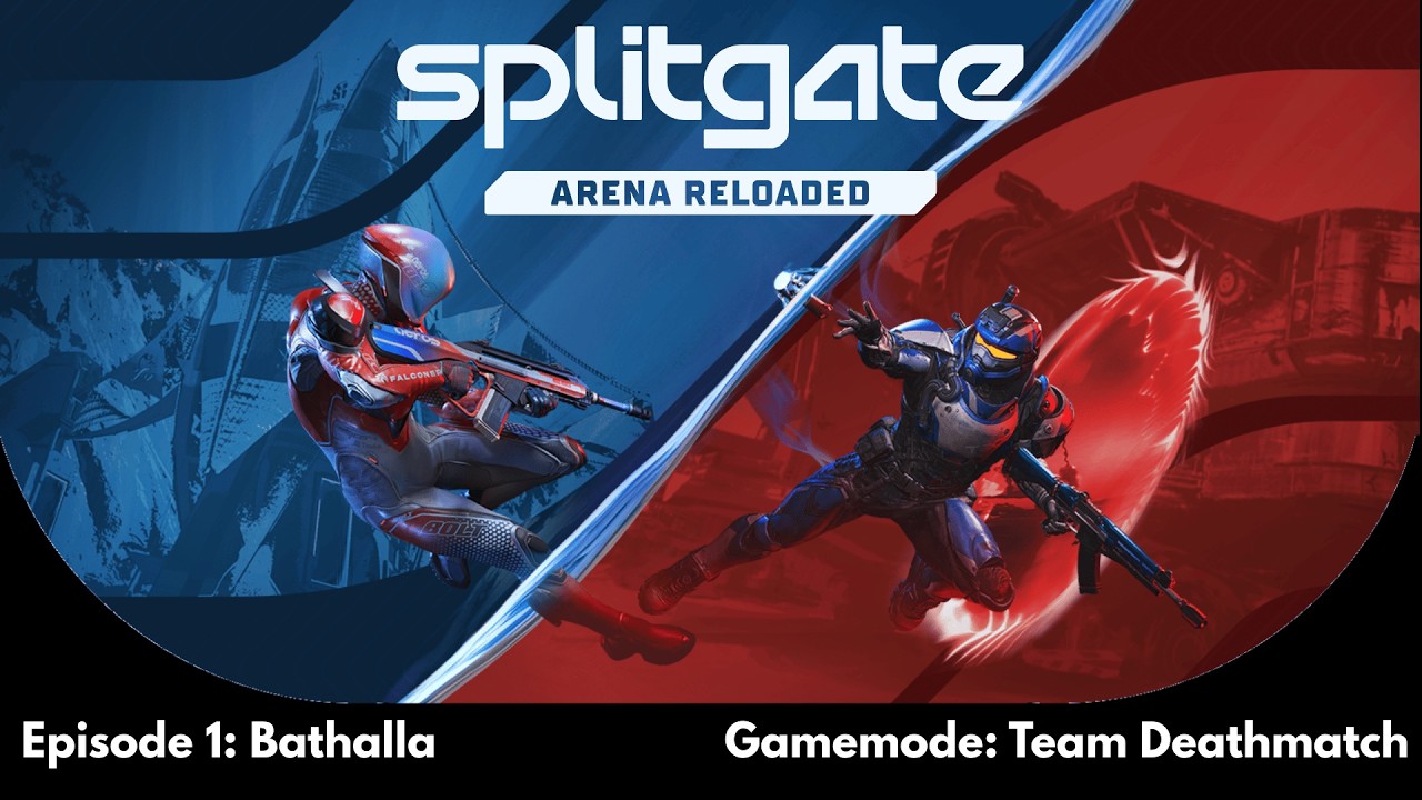 SPLITGATE: Arena Reloaded - Part 1