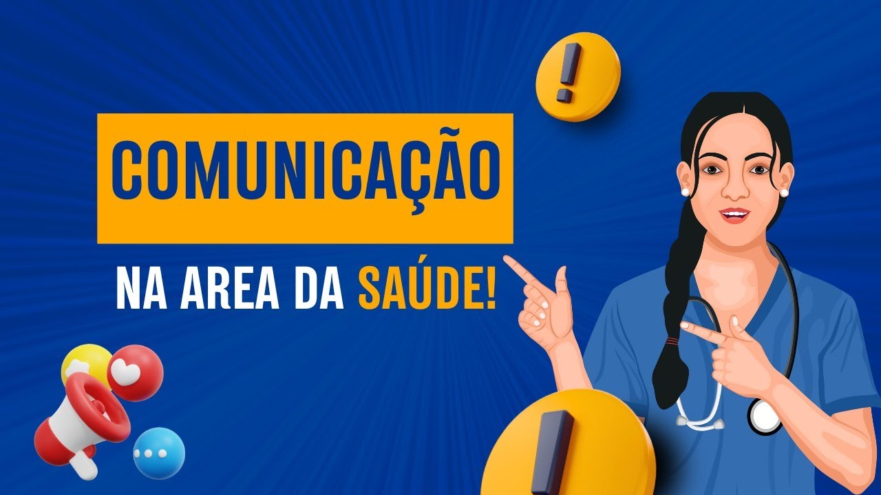 A Importância da Comunicação na Área da Saúde | Enfermagem e Profissionais da Saúde