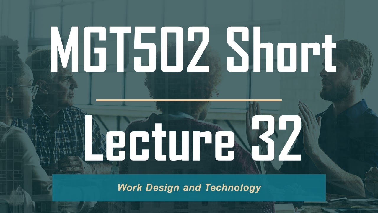 MGT502 Short lecture 32