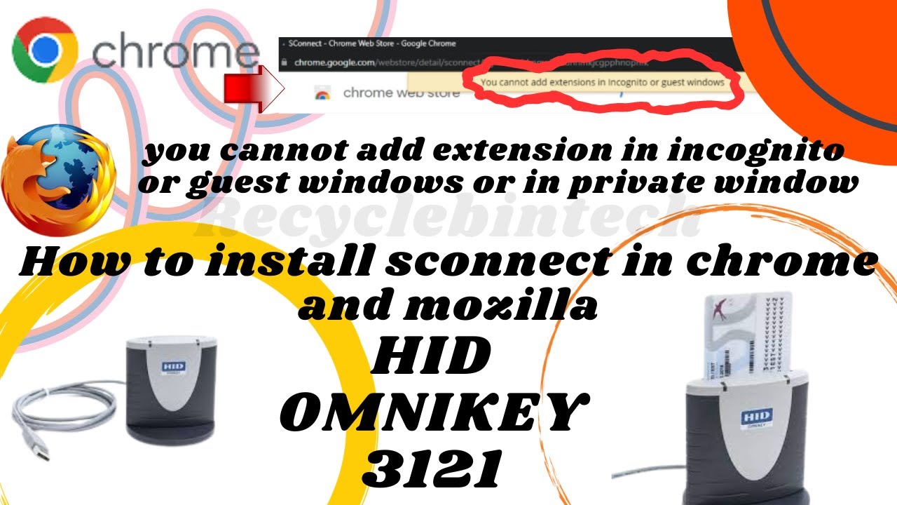 How to install HID omnikey3121 error you cannot add extension in incognito or guest windows