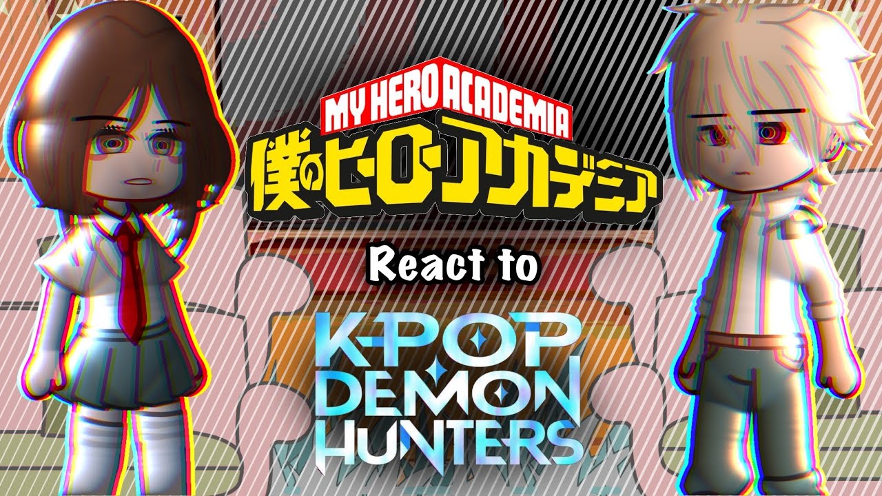 MHA reacts to KPOP DEMON HUNTER || PART 2 || ft.class1-A || #gacha #reaction #mha #kpopdemonhunter 