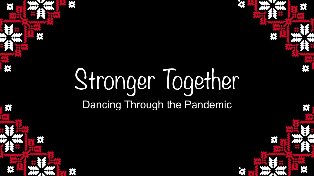 Stronger Together: Dancing Through the Pandemic | Virtual Open House 2021