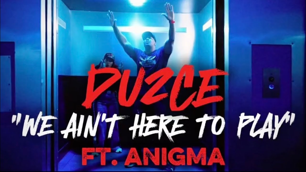 Du2ce - 'We Ain't Here To Play' Feat. Anigma (Official Music Video)