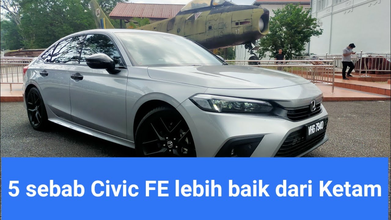 5 sebab padu kenapa Civic FE jauh lebih mantap dari Ketam