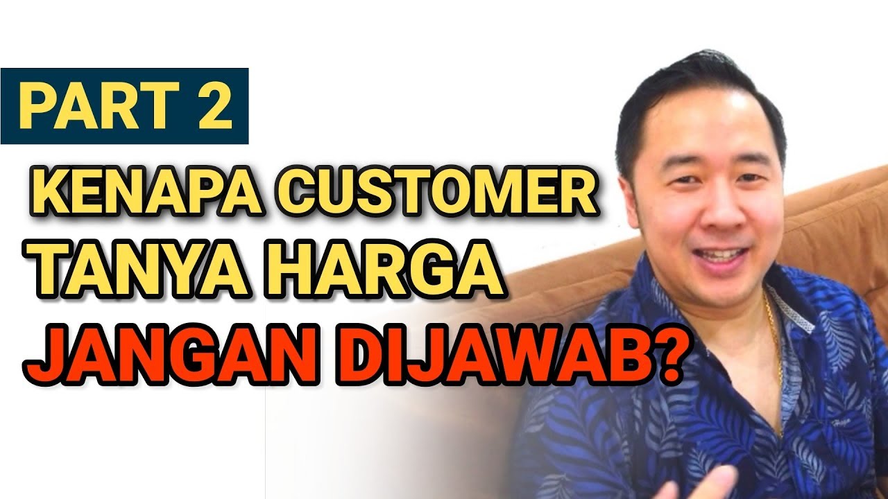 Kenapa Customer Tanya Harga Jangan Dijawab Part 2 - Case Study Jualan Durian