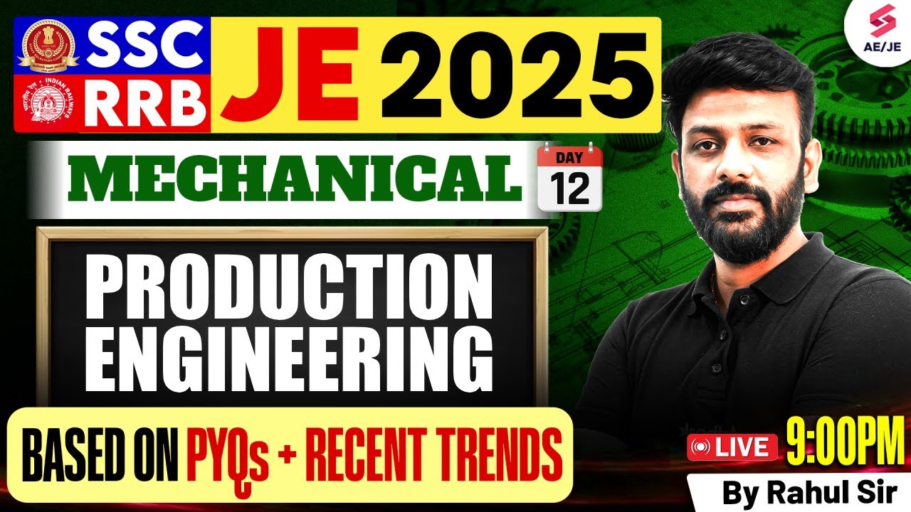 Production Engineering for SSC JE/ RRB JE 2025 | SSC JE/ RRB JE Mechanical Classes by Rahul Sir