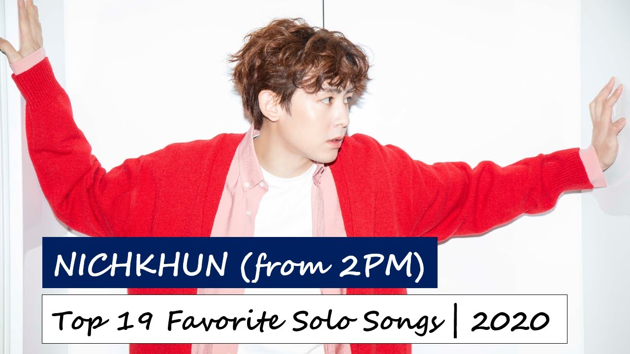 Top 19 Favorite Nichkhun (from 2PM) Solo Songs | Live Performance Compilation