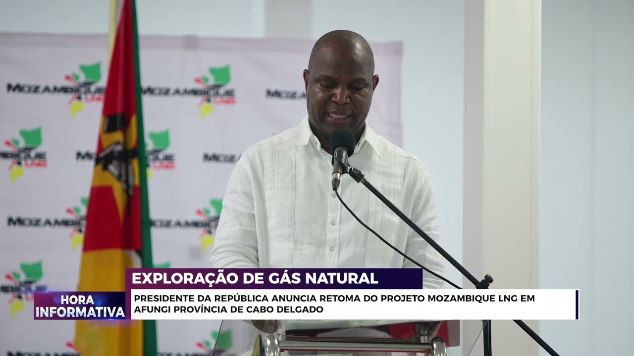 PR anuncia retoma do projecto Mozambique LNG em Afungi