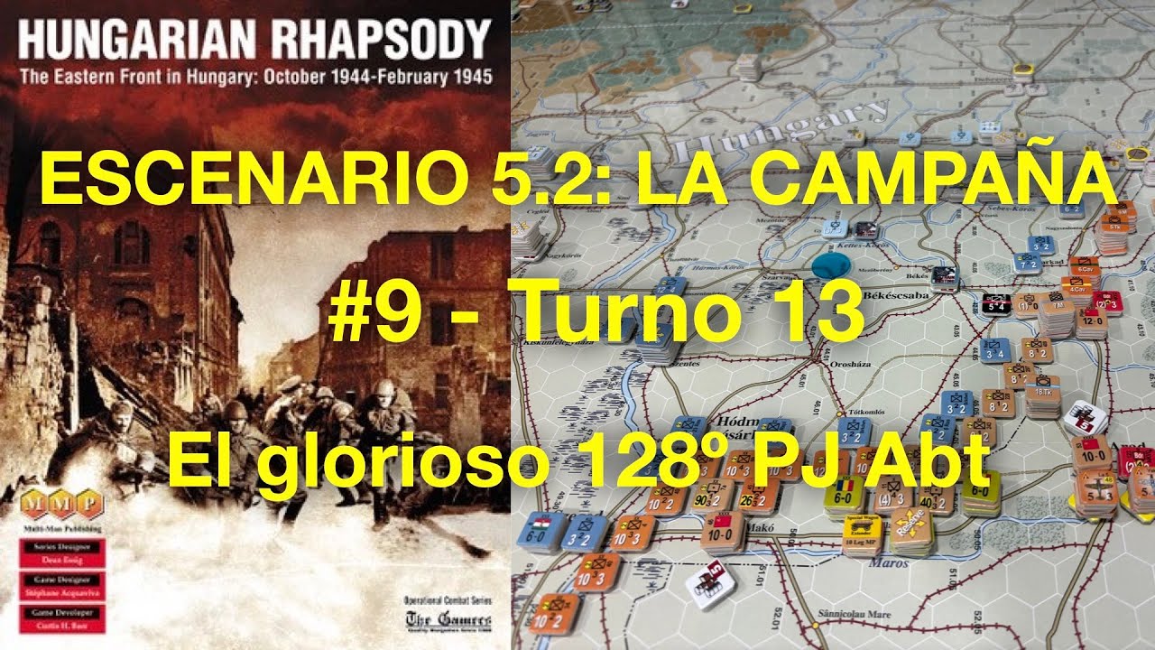 OCS Hungarian Rhapsody - #9 - El glorioso 128º PJ Abt.