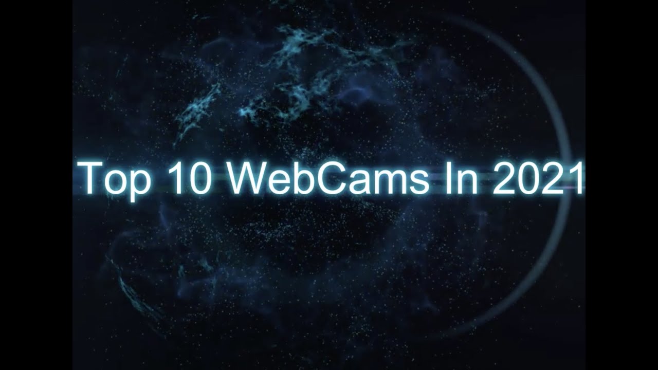 What are the best WebCams available? Top 10 WebCams November 2021-22