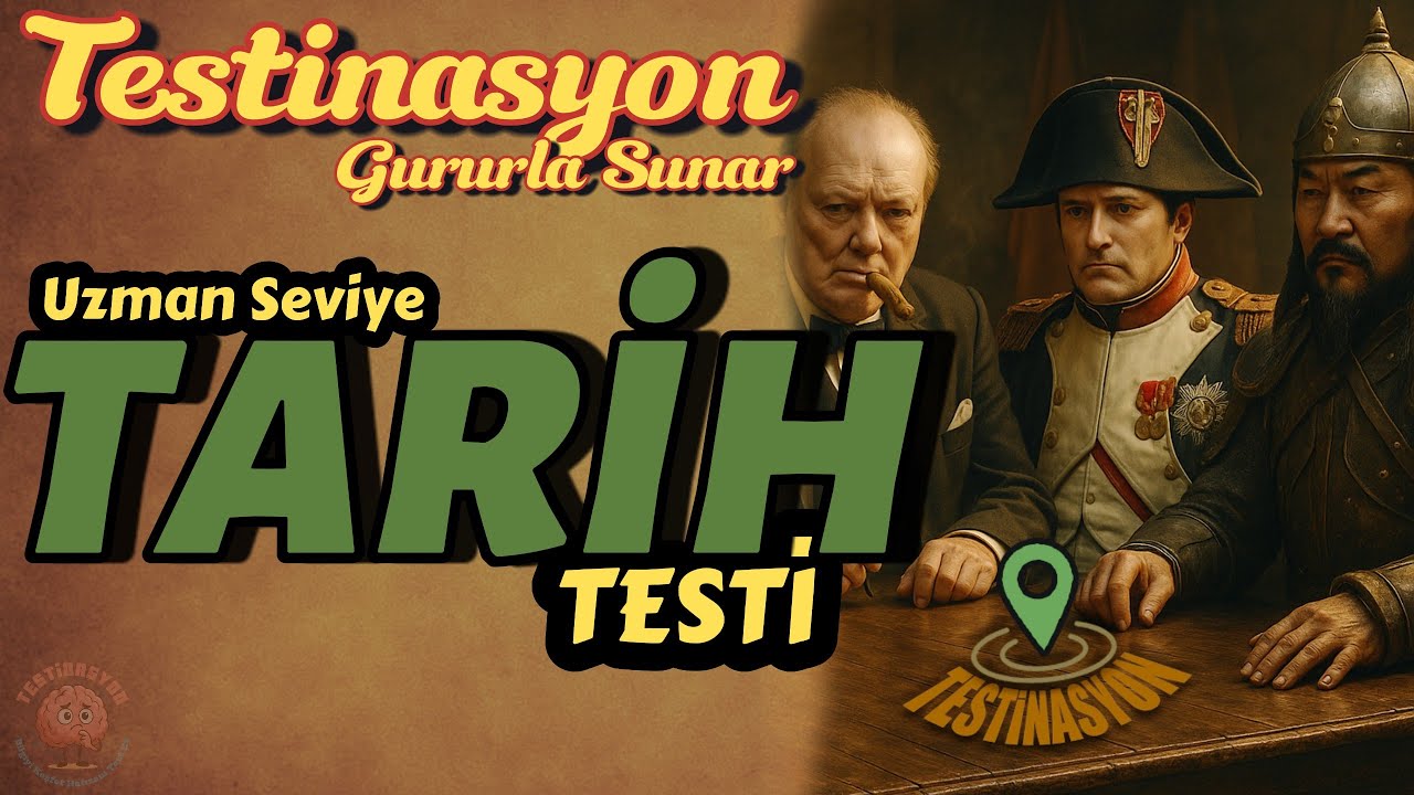 Bilgine Güveniyorsan Gel! Uzman Seviyesinde Tarih Testi