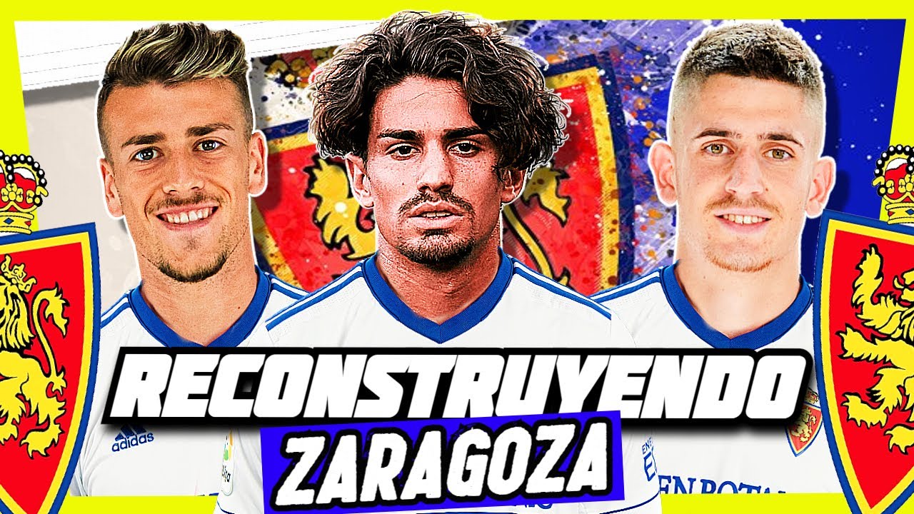 ✅RECONSTRUYENDO al Zaragoza 