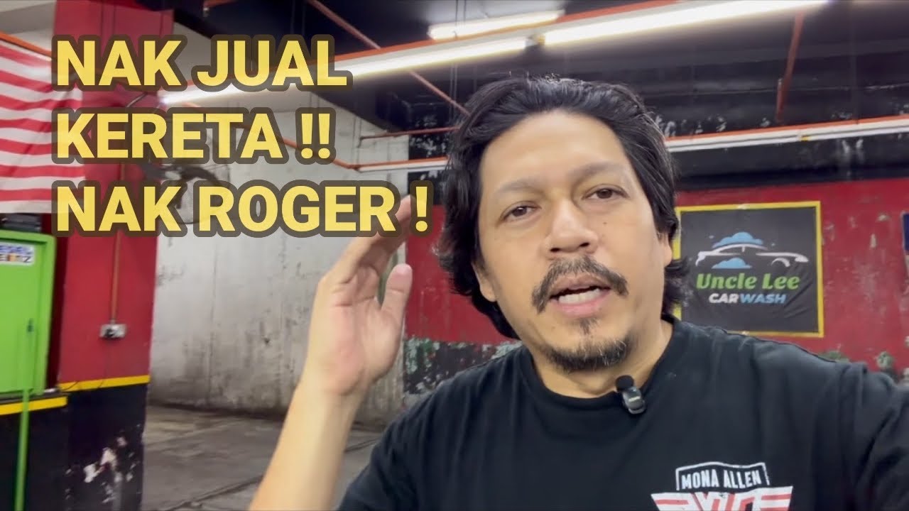 NAK JUAL KERETA GENG ! NAK KASI ROGER GENG ! 