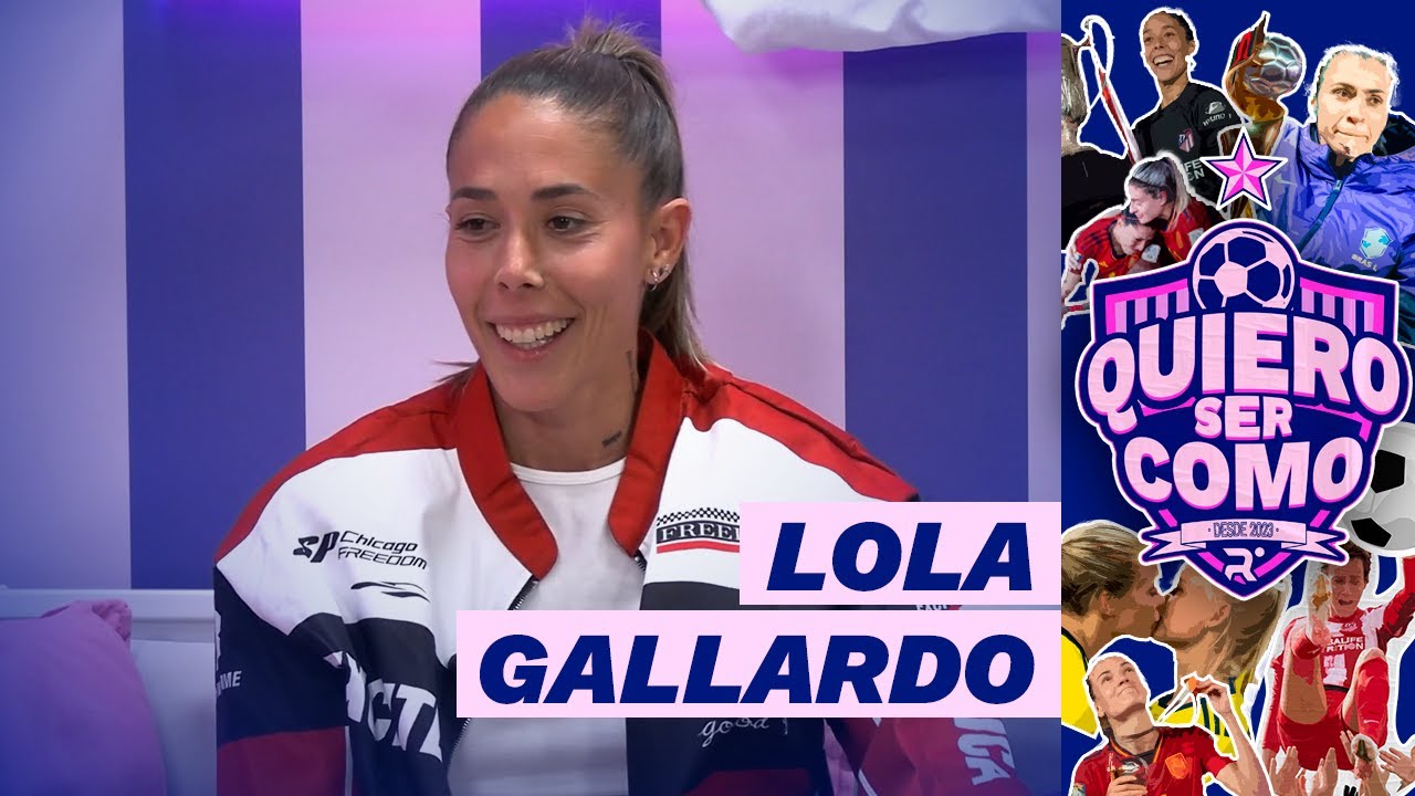 QUIERO SER COMO...  LOLA GALLARDO #54
