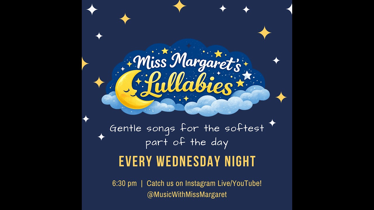 Miss Margaret's Lullabies--Calm songs for the softest part of the day