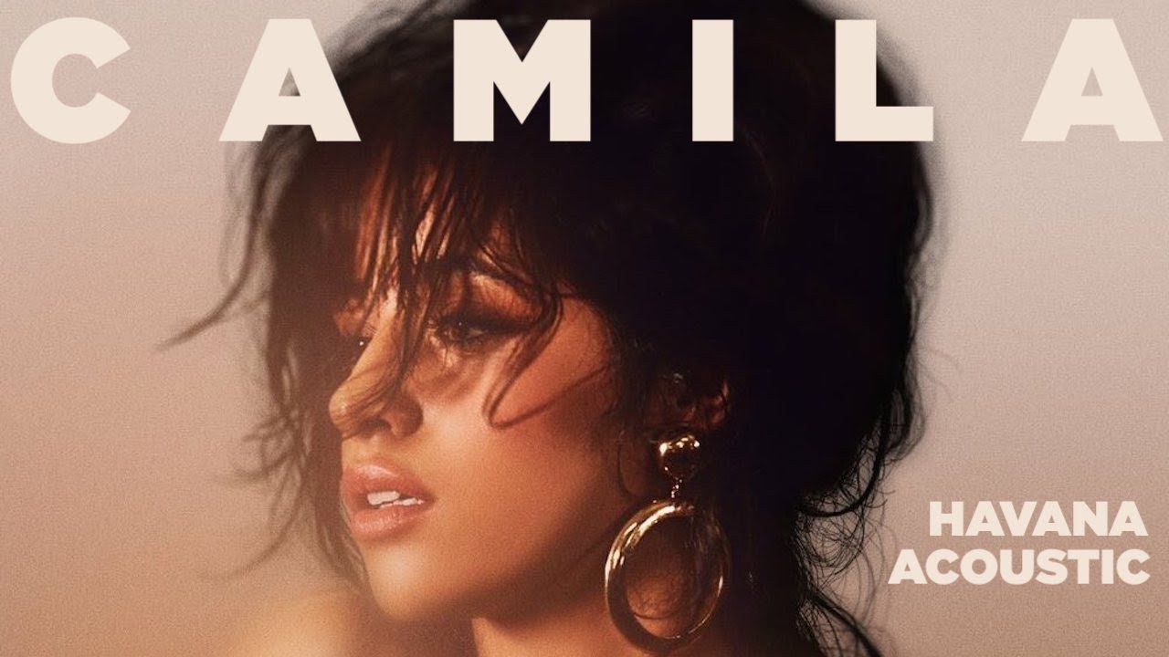 Camila Cabello - Havana (Acoustic)