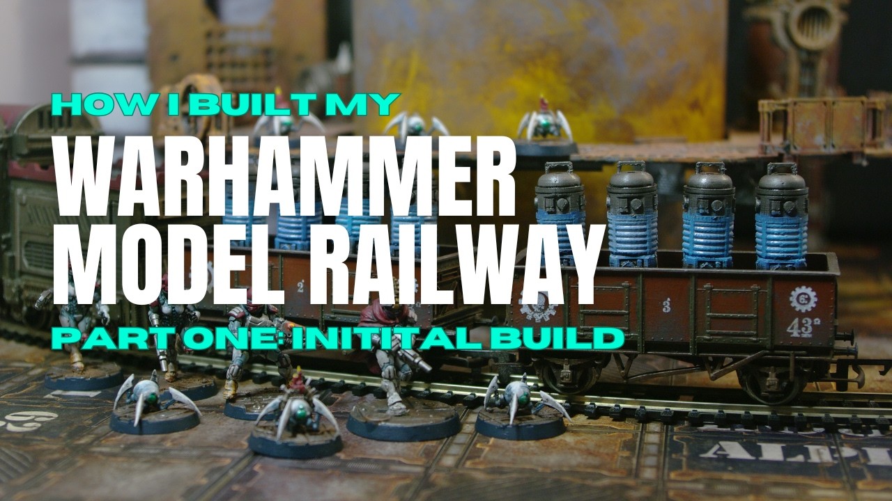 Warhammer Model Railway - How it Started