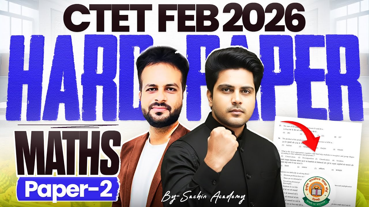 CTET FEB 2026 HARD PAPER MATHS PAPER 2 by Sachin choudhary live 12pm | Vijay Sir