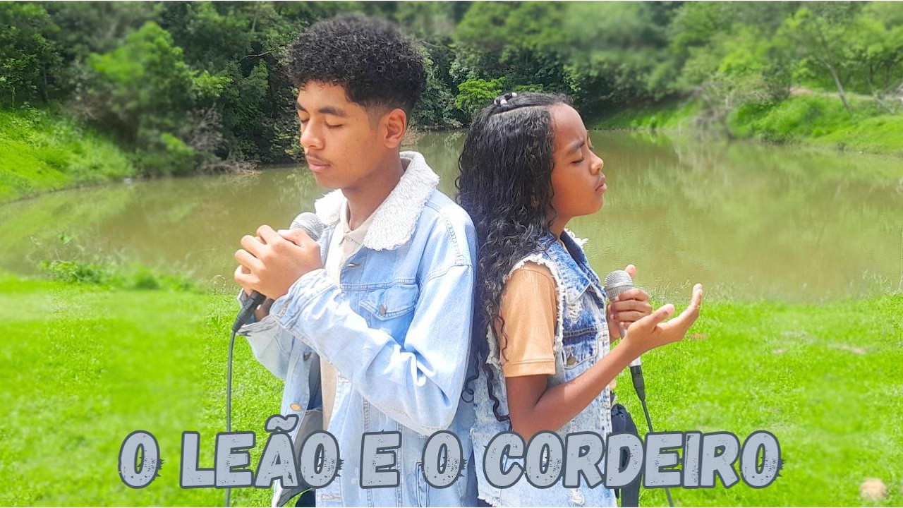 O Leão e o Cordeiro - Cover - Versão Clipe - (com Ygor Pereira e Julya Vitória