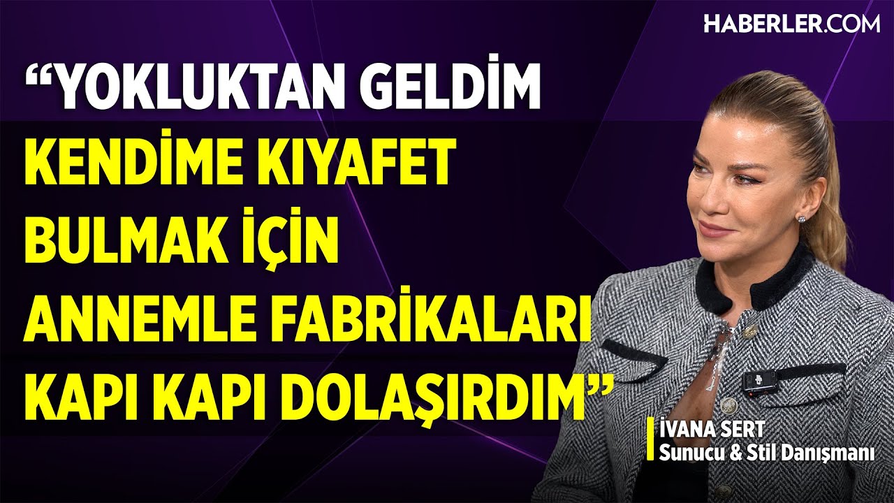 İvana Sert: Babamla Ölmeden Önce Helalleştik, Doya Doya Sarılamadım Ve Anne Olunca Onu Anladım