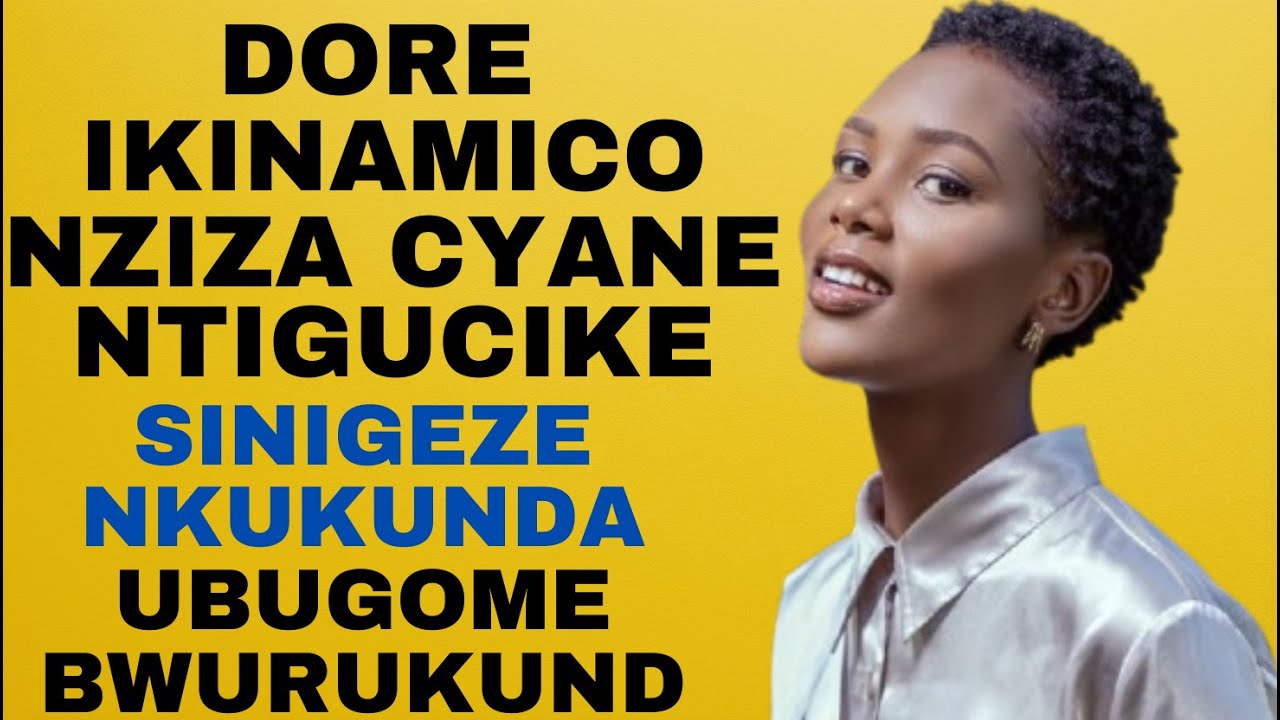 IKINAMICO NZIZA UDAKWIYE GUCIKWA  SINIGEZE NGUKUNDA