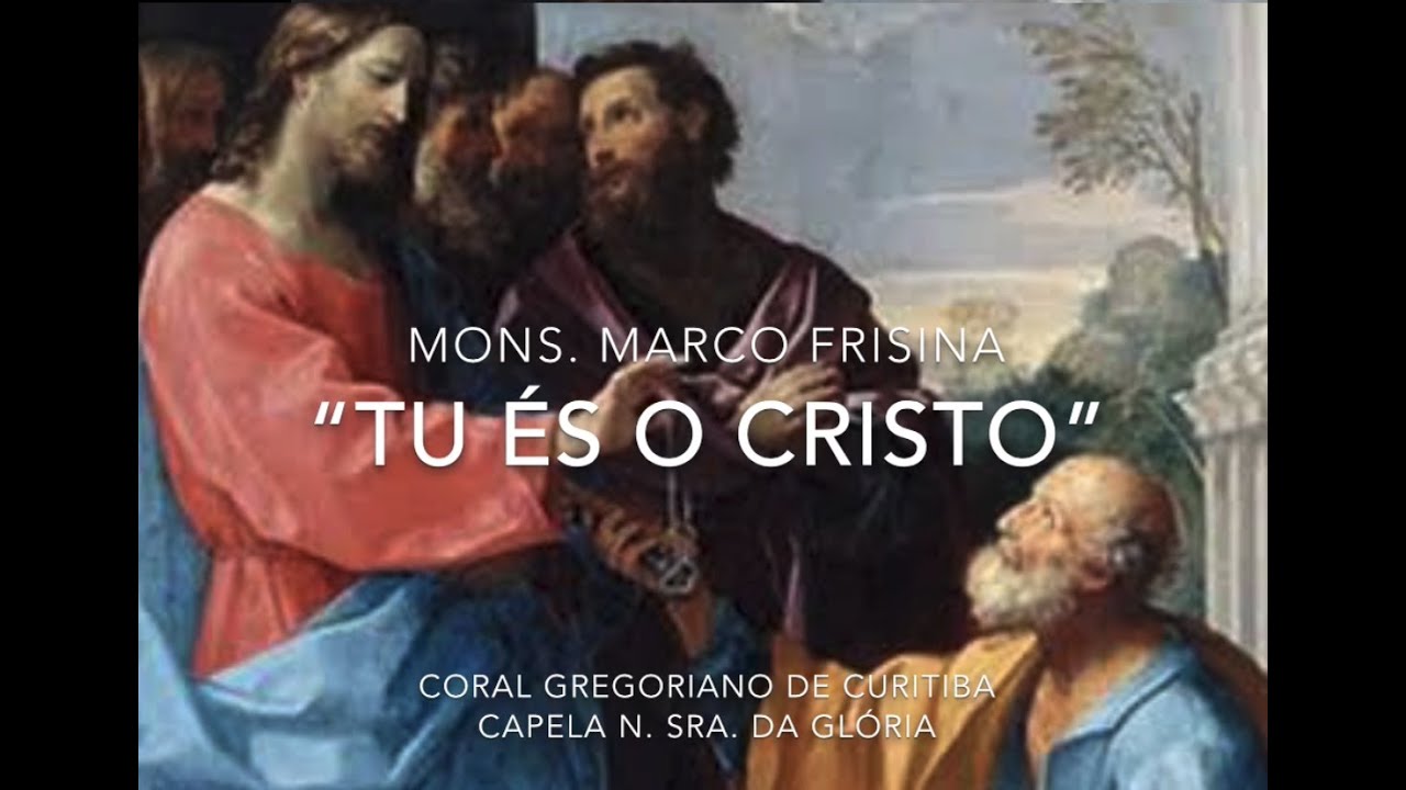 Tu és o Cristo (Mons. Marco Frisina) 🎶
