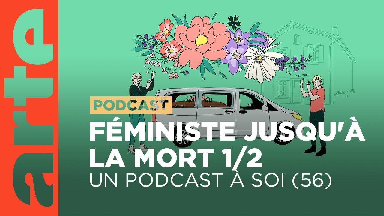 Réenchanter les funérailles | Un Podcast à soi | ARTE Radio Podcasts