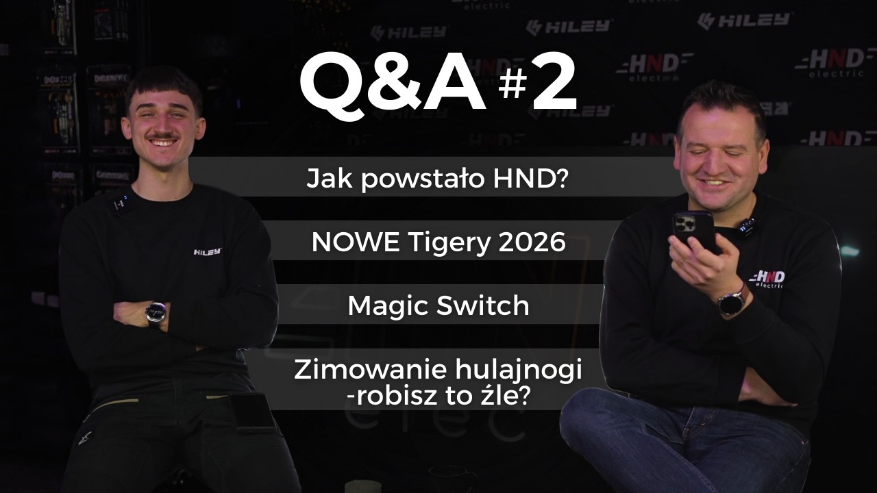 Q&A #2⚡ Dlaczego NIE sprzedajemy Joyor i Kukirin? Nowe Tigery 2026 i historia HND