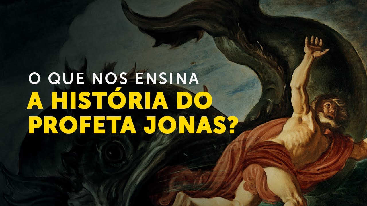 O que nos ensina a história do profeta Jonas?