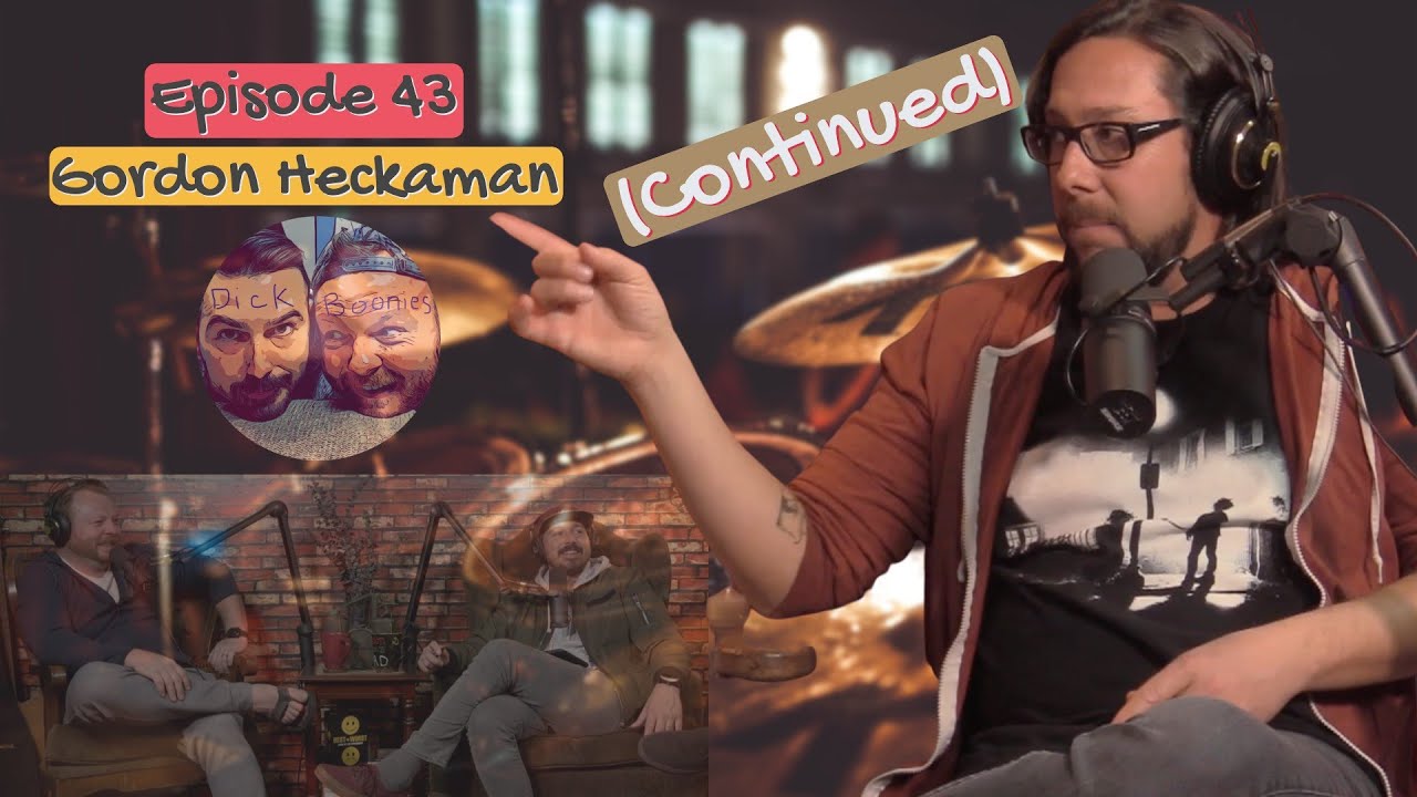 Episode 43- Gordon Heckaman (continued)