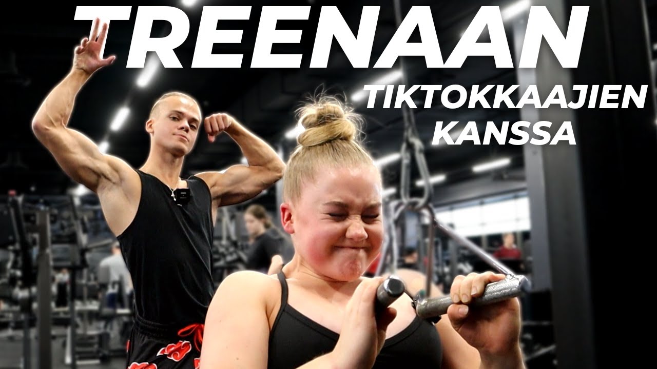 Treenaan TikTokkaajien kanssa | Hilla Partanen