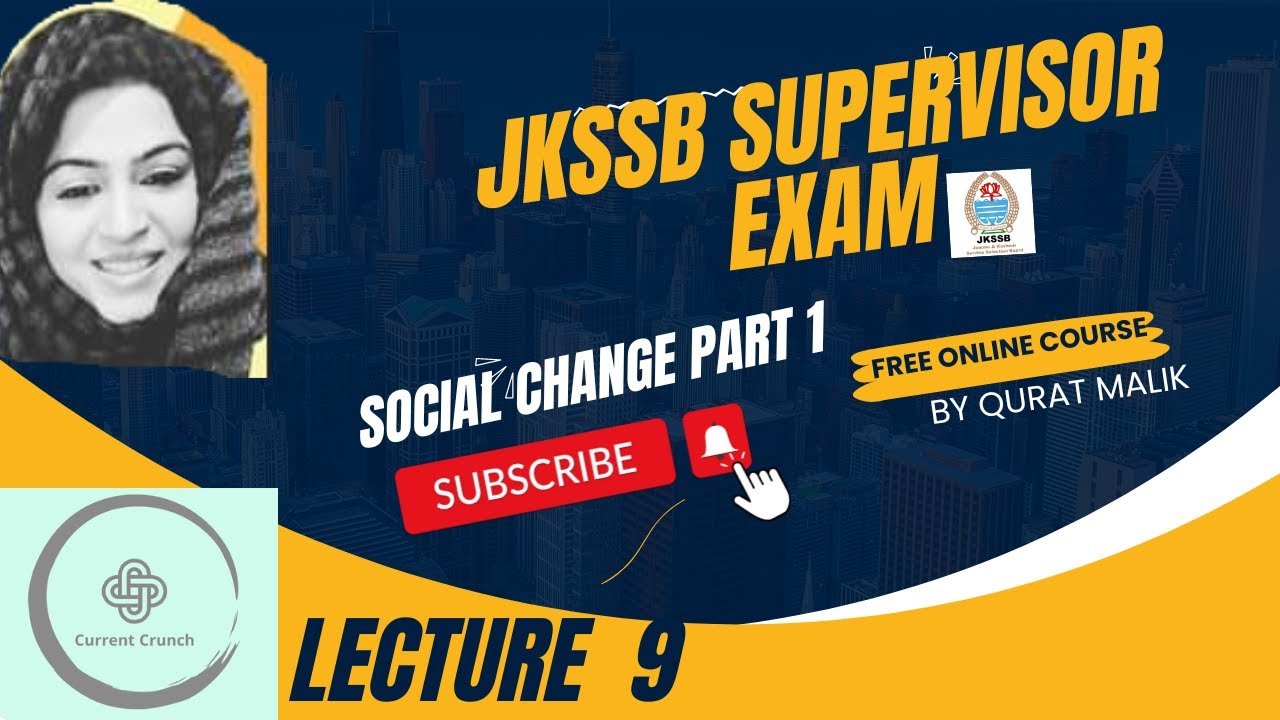 LECTURE 9-SOCIAL CHANGE : INDUSTRIALIZATION , GLOBALIZATION , MODERNIZATION-1 SUPERVISOR EXAM JKSSB.